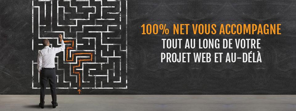 100% Net vous accompagne tout au long de votre projet web et au-delà